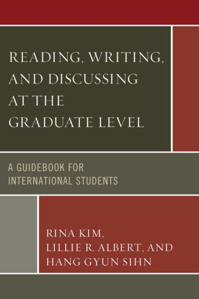 Reading, Writing, And Discussing At The Graduate Level: A Guidebook For International Students