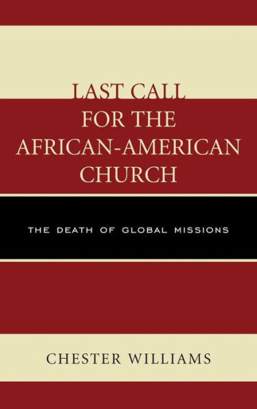 Last Call For The African-American Church: The Death Of Global Missions