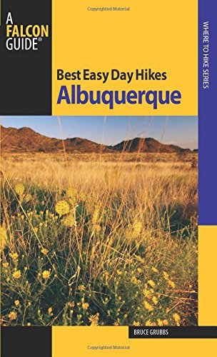 Best Easy Day Hikes Albuquerque (Best Easy Day Hikes Series)