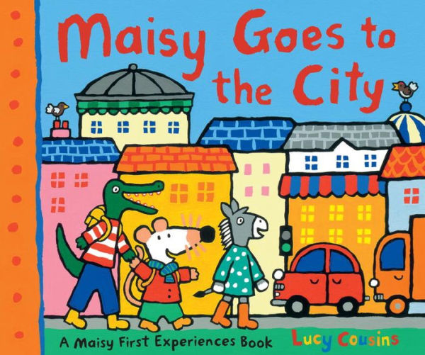 Maisy Goes To The City: A Maisy First Experiences Book