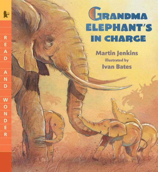 Grandma Elephant'S In Charge (Read And Wonder)