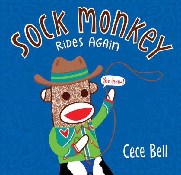 Sock Monkey Rides Again (Cece Bell'S Sock Monkey)