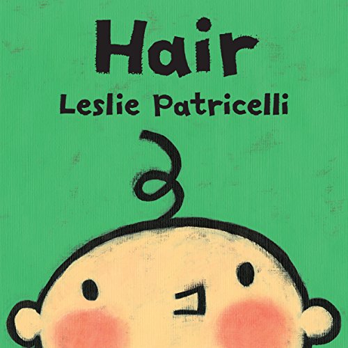 Hair (Leslie Patricelli Board Books)