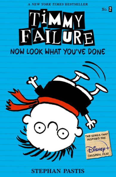 Timmy Failure: Now Look What You'Ve Done