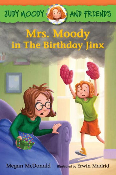 Judy Moody And Friends: Mrs. Moody In The Birthday Jinx