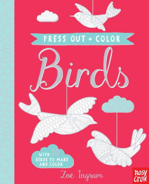 Press Out And Color: Birds