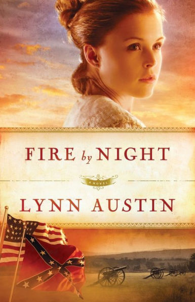 Fire By Night: (Dramatic Civil War-Era Fiction) (Refiner'S Fire)