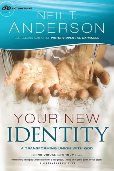 Your New Identity: A Transforming Union With God (Victory Series)