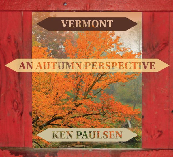 Vermont: An Autumn Perspective