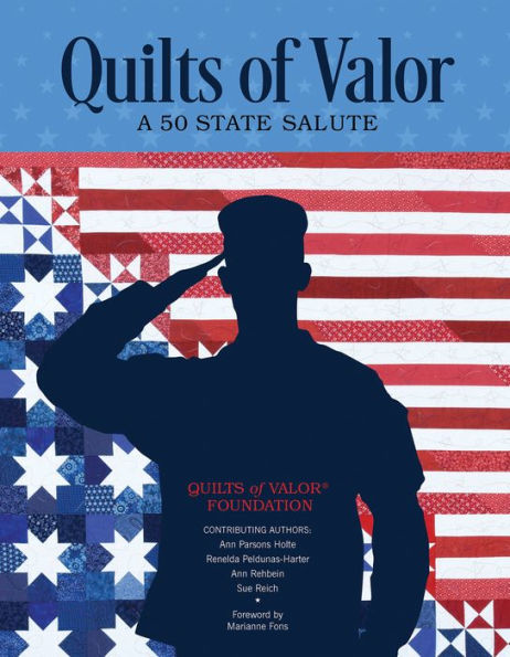 Quilts Of Valor: A 50-State Salute