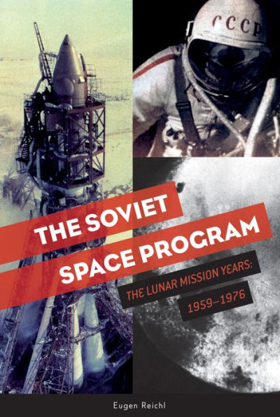 The Soviet Space Program: The Lunar Mission Years: 1959??976 (The Soviets In Space Series, 2)