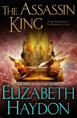 The Assassin King (The Symphony Of Ages, 6)