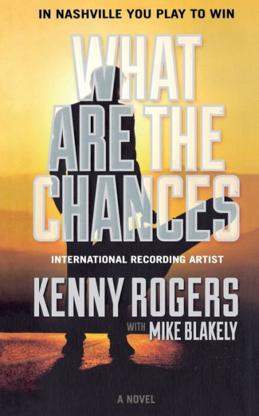 What Are The Chances: A Novel