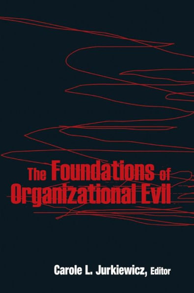 The Foundations Of Organizational Evil