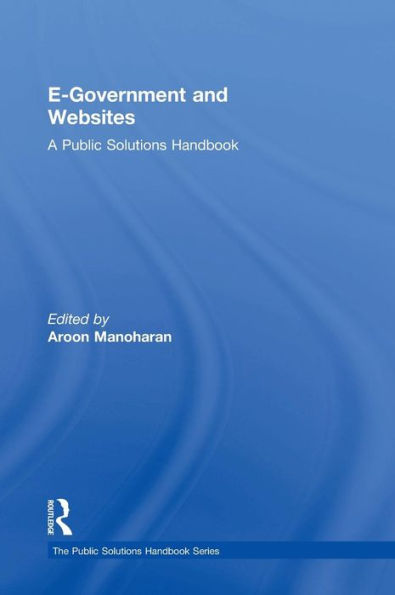 E-Government And Websites: A Public Solutions Handbook (The Public Solutions Handbook Series)