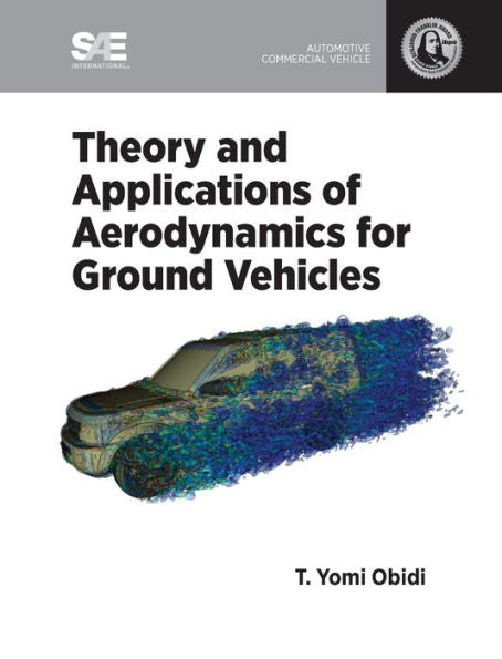 Theory And Applications Of Aerodynamics For Ground Vehicles
