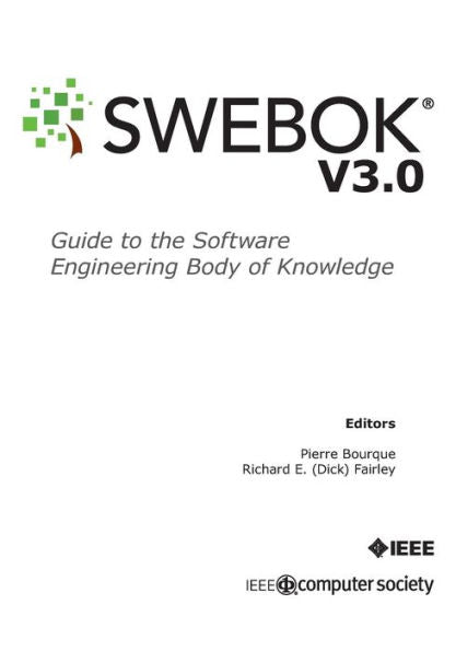 Guide To The Software Engineering Body Of Knowledge (Swebok(R)): Version 3.0