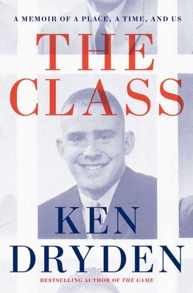 The Class: A Memoir Of A Place, A Time, And Us