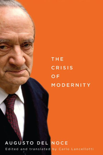 The Crisis Of Modernity (Volume 64)
