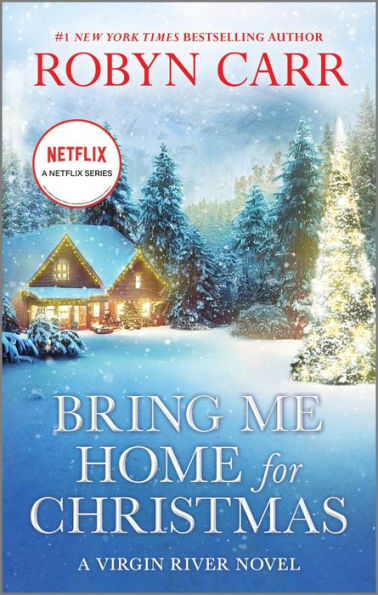 Bring Me Home For Christmas: A Novel (A Virgin River Novel, 14)