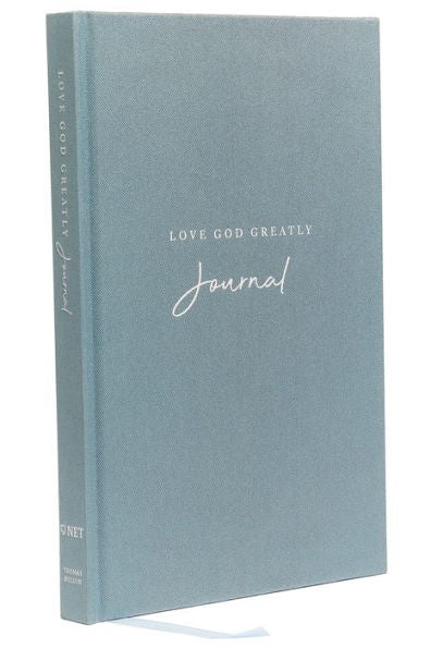 Love God Greatly Journal: A Soap Method Journal For Bible Study (Blue Cloth-Bound Hardcover)