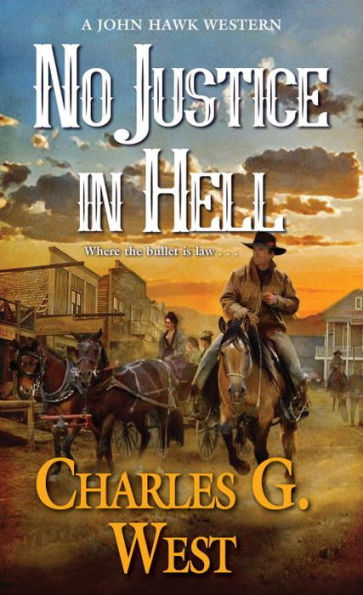 No Justice In Hell (A John Hawk Western)