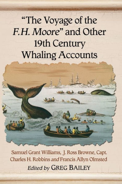 The Voyage Of The F.H. Moore And Other 19Th Century Whaling Accounts