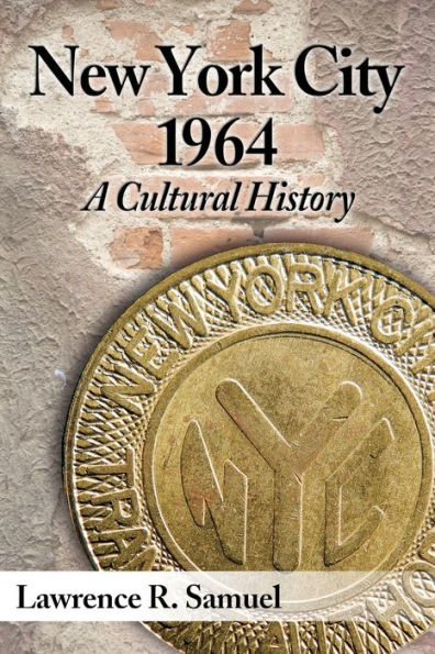 New York City 1964: A Cultural History
