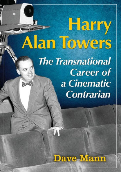 Harry Alan Towers: The Transnational Career Of A Cinematic Contrarian