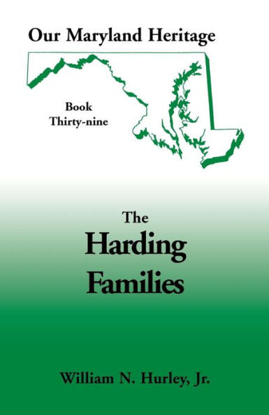 Our Maryland Heritage, Book 39: Harding Families