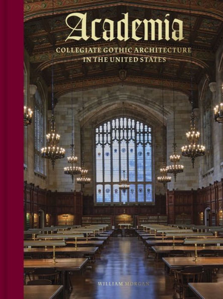 Academia: Collegiate Gothic Architecture In The United States