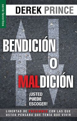 Bendici?n O Maldici?n: Usted Puede Escoger (Serie Favoritos) (Spanish Edition)