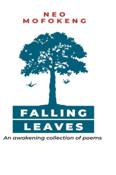 Falling Leaves: An Awakening Collection Of Poems