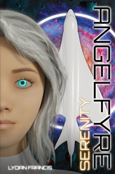 Angelfyre Serenity: Book 2 Of The Angelfyre Series
