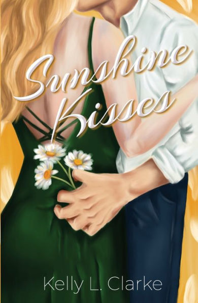Sunshine Kisses: A Childhood Best Friends To Lovers Story