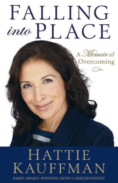 Falling Into Place: A Memoir Of Overcoming