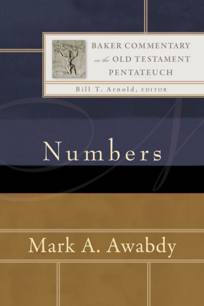 Numbers: (An Exegetical & Theological Bible Commentary - Bcot) (Baker Commentary On The Old Testament: Pentateuch)