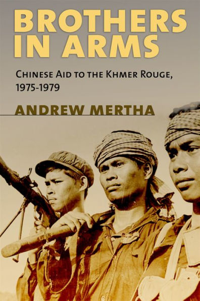 Brothers In Arms: Chinese Aid To The Khmer Rouge, 1975??979