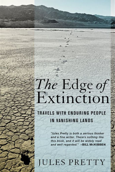 The Edge Of Extinction: Travels With Enduring People In Vanishing Lands