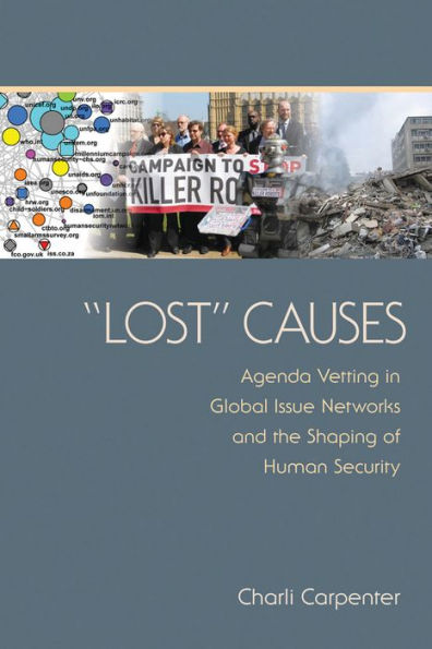 Lost Causes: Agenda Vetting In Global Issue Networks And The Shaping Of Human Security