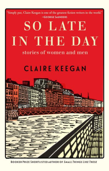 So Late In The Day: Stories Of Women And Men
