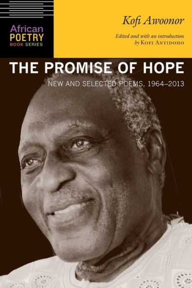 The Promise Of Hope: New And Selected Poems, 1964-2013 (African Poetry Book)