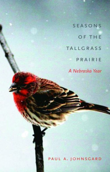Seasons Of The Tallgrass Prairie: A Nebraska Year