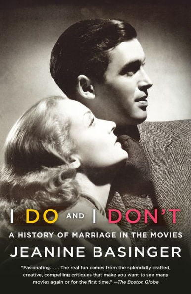 I Do And I Don'T: A History Of Marriage In The Movies