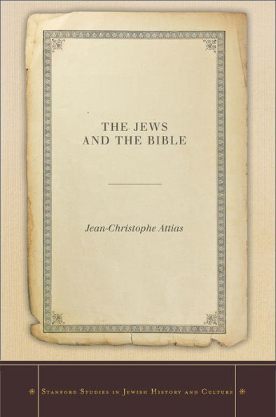 The Jews And The Bible (Stanford Studies In Jewish History And C)