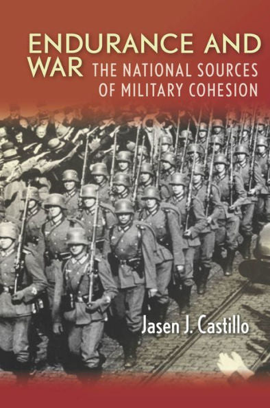 Endurance And War: The National Sources Of Military Cohesion