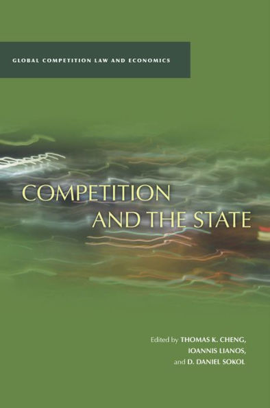 Competition And The State (Global Competition Law And Economics)