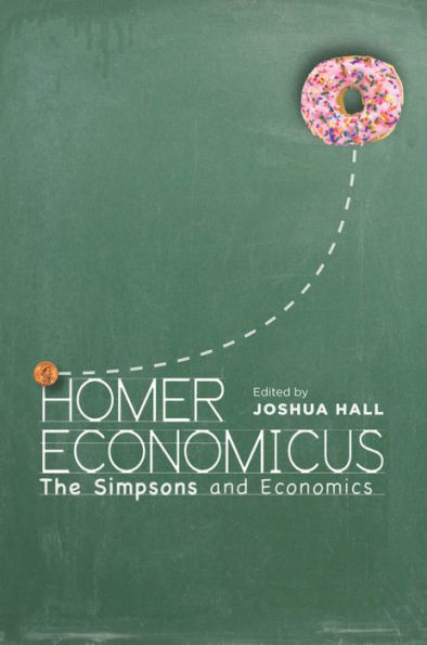 Homer Economicus: <I>The Simpsons</I> And Economics