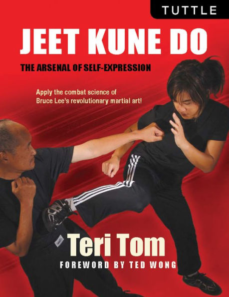 Jeet Kune Do: The Arsenal Of Self-Expression