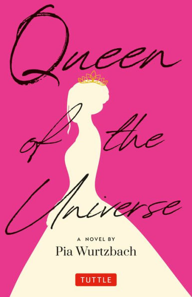 Queen Of The Universe: A Novel: Love, Truth, Beauty